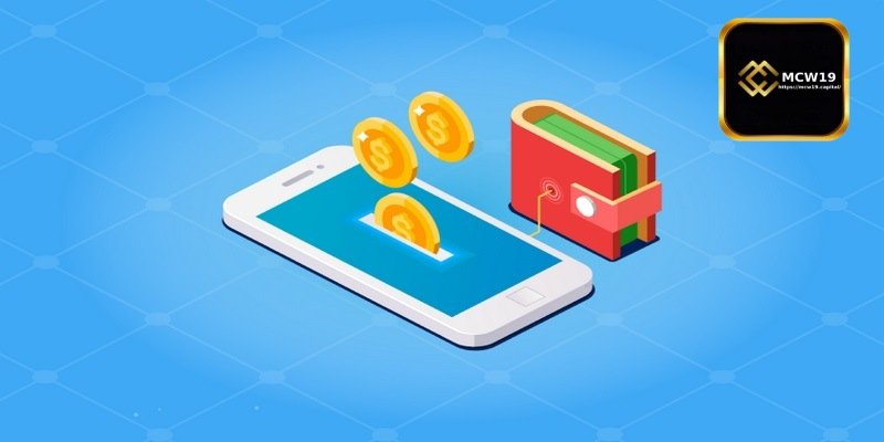 Advantages of Depositing Money into MCW19 Account via E-Wallet
